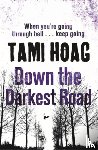 Hoag, Tami - Down the Darkest Road