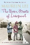 Lee, Maureen - The Seven Streets of Liverpool