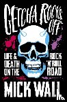 Wall, Mick - Getcha Rocks Off