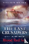 Napier, William - The Last Crusaders: Blood Red Sea