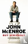 John McEnroe - But Seriously