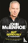 McEnroe, John - But Seriously