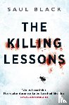Black, Saul - The Killing Lessons