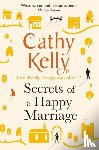 Kelly, Cathy - Secrets of a Happy Marriage