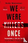 Masterman, Becky - We Were Killers Once