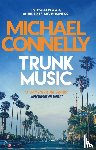 Connelly, Michael - Trunk Music