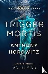 Horowitz, Anthony - Trigger Mortis