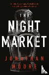 Moore, Jonathan - The Night Market