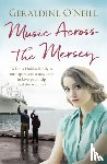 O'Neill, Geraldine - Music Across the Mersey