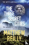 Reilly, Matthew - The Three Secret Cities