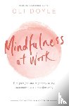 Doyle, Oli - Mindfulness at Work