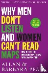 Pease, Allan, Pease, Barbara - Why Men Don't Listen & Women Can't Read Maps