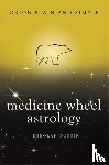 Durbin, Deborah - Medicine Wheel Astrology, Orion Plain and Simple