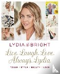 Bright, Lydia - Live, Laugh, Love, Always, Lydia