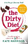 Harrison, Kate - The Dirty Diet