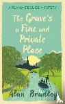 Bradley, Alan - The Grave's a Fine and Private Place