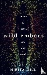 Gill, Nikita - Wild Embers