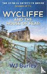 Burley, W.J. - Wycliffe and the House of Fear