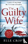 Croft, Elle - The Guilty Wife