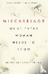 Regan, Professor Lesley - Miscarriage: What every Woman needs to know