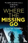 Rowley, Emma - Where the Missing Go