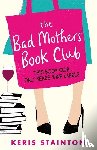 Stainton, Keris - The Bad Mothers' Book Club