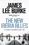 Burke, James Lee (Author) - The New Iberia Blues