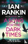 Rankin, Ian - A Song for the Dark Times