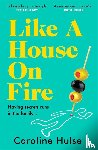 Hulse, Caroline - Like A House On Fire