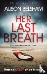 Belsham, Alison - Her Last Breath