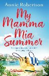 Robertson, Annie - My Mamma Mia Summer