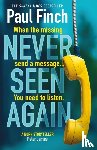 Finch, Paul - Never Seen Again