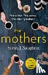 Naughton, Sarah J - The Mothers