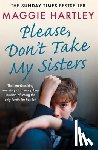 Hartley, Maggie - Please Don't Take My Sisters