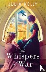 Kelly, Julia - The Whispers of War