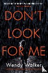 Walker, Wendy - Don't Look For Me