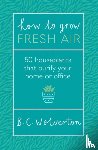 Wolverton, B.C. - How To Grow Fresh Air