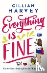 Harvey, Gillian - Everything is Fine