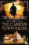 Douglas, D.L. - Dr. Spilsbury and the Camden Town Killer