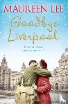 Lee, Maureen - Goodbye Liverpool