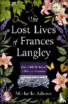 Adams, Michelle - The Lost Lives of Frances Langley