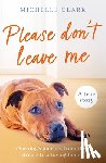Clark, Michelle - Please Don't Leave Me