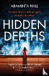 Hall, Araminta - Hidden Depths