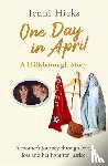 Hicks, Jenni - One Day in April - A Hillsborough Story