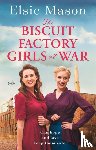 Mason, Elsie - The Biscuit Factory Girls at War