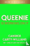 Carty-Williams, Candice - Queenie is Working on It