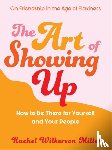 Miller, Rachel Wilkerson - The Art of Showing Up