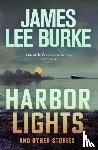 Burke, James Lee (Author) - Harbor Lights