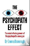 Kavanagh, Dr Emma - The Psychopath Effect