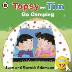 Adamson, Jean - Topsy and Tim: Go Camping